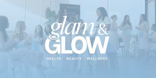 Glam & Glow \u2013 Spring Refresher