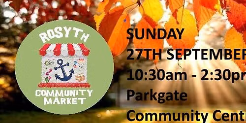 ROSYTH COMMUNITY MARKET 27TH SEPTEMBER