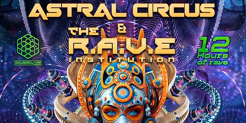 Astral Circus vs The R.A.V.E. Institution