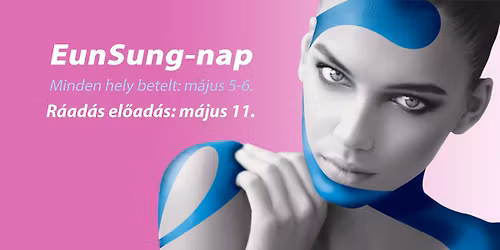 R\u00c1AD\u00c1S EL\u0150AD\u00c1S! K\u00f6zk\u00edv\u00e1natra EUNSUNG-nap Budapesten is \u2013 egy \u00faj EunSung g\u00e9p bemutat\u00e1s\u00e1val!