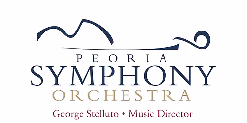 Peoria Symphony Orchestra: Noble Hearts