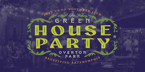 The Green House Party