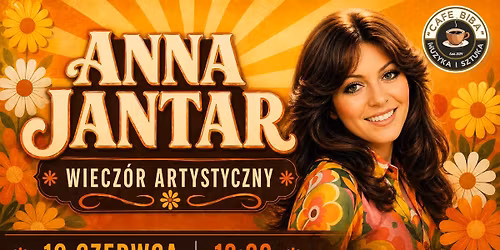 Wiecz\u00f3r Artystyczny: Anna Jantar \u2013 Tyle s\u0142o\u0144ca w CAFE BIBA