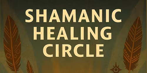 Shamanic Healing Circle