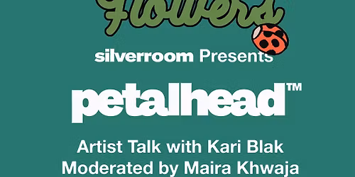 Smell The Flowers Exhibition Artist Talk with Kari Blak and Maira Khwaja