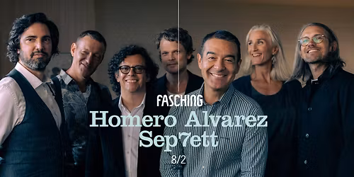 Homero Alvarez Sep7ett | Fasching, Stockholm