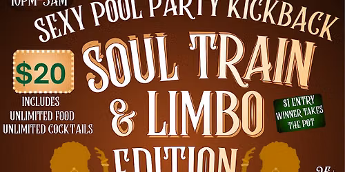 Soul Train & Limbo Sexy Pool Party Kickback