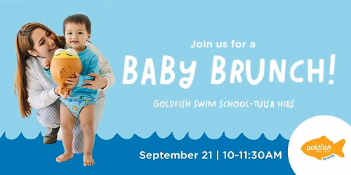 Goldfish Swim School Tulsa Hills Baby Brunch Event!