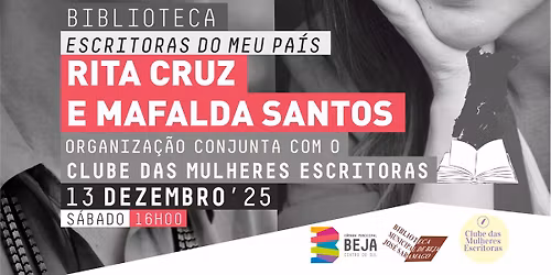 Rita Cruz e Mafalda Santos, org. conjunta com o Clube das Mulheres Escritoras