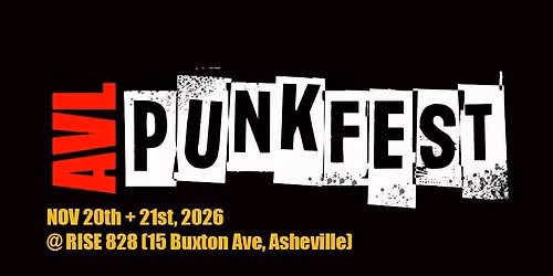 AVL Punkfest 2026 November 20th and 21st at Rise 828 - 15 Buxton Ave, Asheville, NC