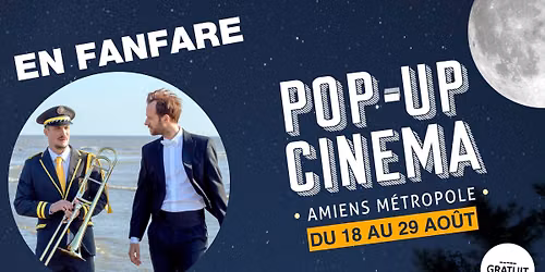 Pop-Up Cin\u00e9ma 2026 \u2605 EN FANFARE \u00e0 la Citadelle (Amiens)