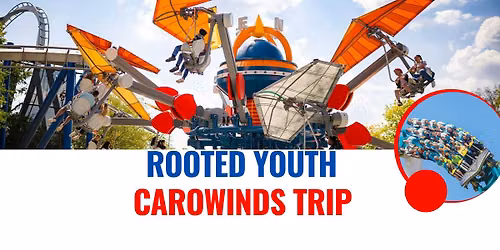 Rooted Youth: Carowinds Trip