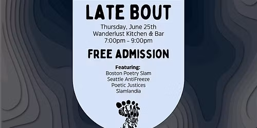 Bigfoot Poetry Slam: Wanderlust Late Bout - Night 1