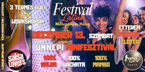 Festival Latino: 3 termes salsa-bachata-mambo buli a Millennium H\u00e1zban -  workshopokkal