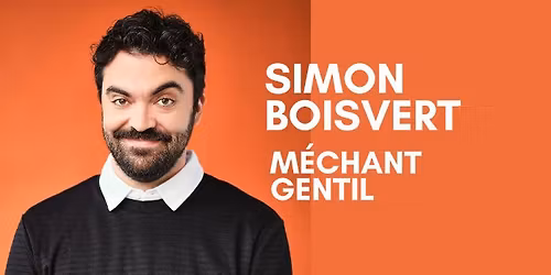 Simon Boisvert pr\u00e9sente M\u00e9chant Gentil au Saint-Jean Com\u00e9die Club