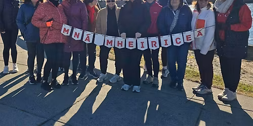 January - Mn\u00e1 Mheirice\u00e1 Women's Wellness Walk