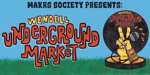 Wendell Underground Market