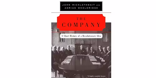 Short Book: The Company: A Short History of a Revolutionary Idea