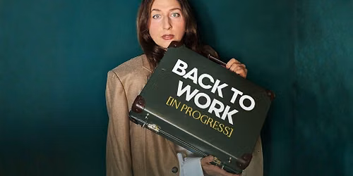 BACK TO WORK (IN PROGRESS) Chelsea Peretti Live