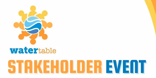 Water Table Stakeholder Event - June 2026