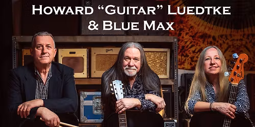 Howard "Guitar" Luedtke & Blue Max at The Oleander Saloon!