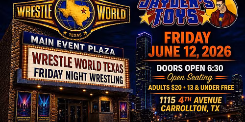 DFW - Friday Night Wrestling - Wrestle World Texas