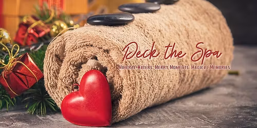 Deck The Spa: Mineral Waters. Merry Moments. Magical Memories