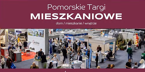 POMORSKIE  TARGI  MIESZKANIOWE  DOM MIESZKANIE WN\u0118TRZE 