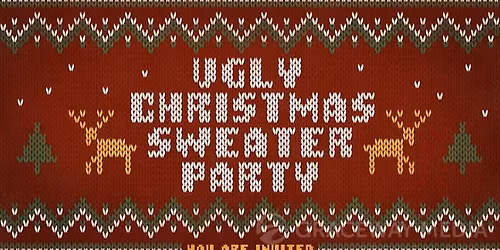 Ugly Holiday\/Christmas Sweater Party at the Bower