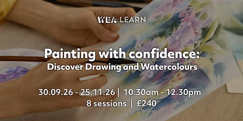 Painting with confidence: Discover Drawing and Watercolours