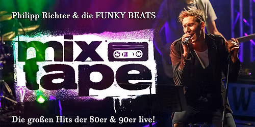 MIXTAPE - Die gro\u00dfen Hits der 80er & 90er Livekonzert