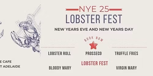 Lobster fest NYE and NYD in Port Adelaide!
