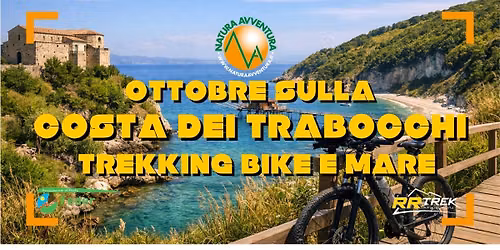 OTTOBRE SULLA COSTA DEI TRABOCCHI - TREKKING BIKE E BAIE SEGRETE