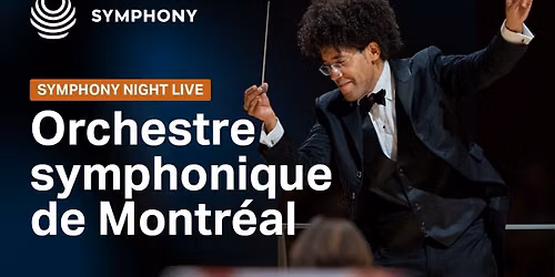 Orchestre Symphonique de Montreal - Your Symphonic Essentials at Place Des Arts - Orchestre Symphonique De Montreal