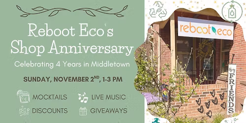 Reboot Eco's Shop Anniversary - Celebrating 4 Years in Middletown