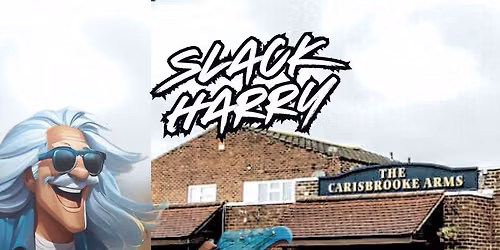 Slack Harry @ The Carisbrooke Arms, Gosport