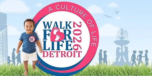 Walk For Life Detroit 2026