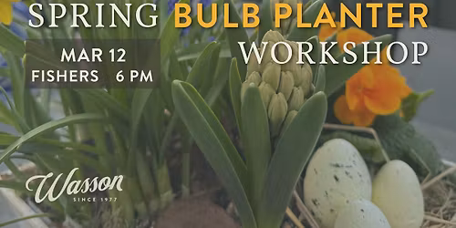 2026 Spring Bulb Planter Workshop - Fishers #1