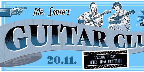 Mr. Smith's Guitar Club \u2013 Gast: Jens Mackenthun \u2022 Kreativfabrik Wiesbaden