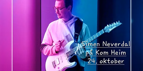 Simen Neverdal \/\/ Kom Heim