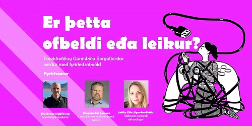 Er \u00feetta ofbeldi e\u00f0a leikur?