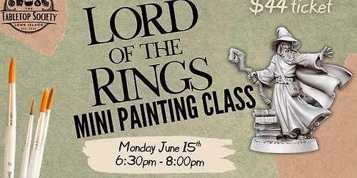 Lord of the Rings Mini Painting Class