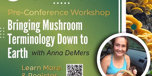 Bringing Mushroom Terminology Down to Earth with Anna DeMers