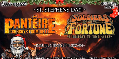 St. Stephen's Night @Fibbers with PANT\u00c9IRE(Pantera Tribute), Soldiers Of Fortune(Thin Lizzy) , more