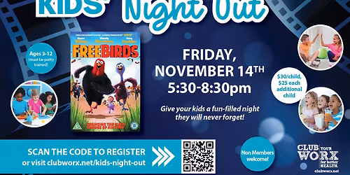 Kids' Night Out at ClubWorx - Freebirds