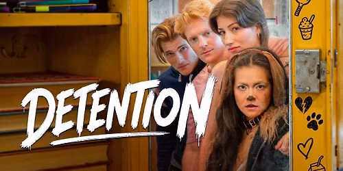 DETENTION - the movie screening plus cast and filmmaker Q&A