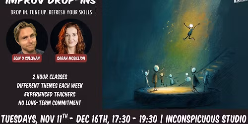 Improv Drop-Ins. Tuesdays. Nov 11th - Dec 16th 2025