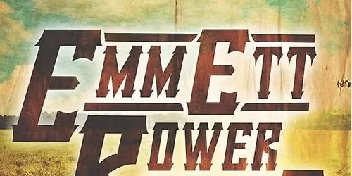 EMMETT BOWER BAND w\/Jackson Wayne and Brady James