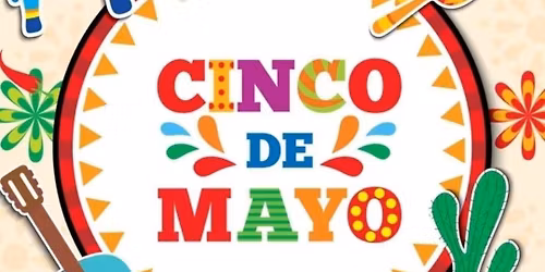 May Open Get Together~Cinco de Mayo