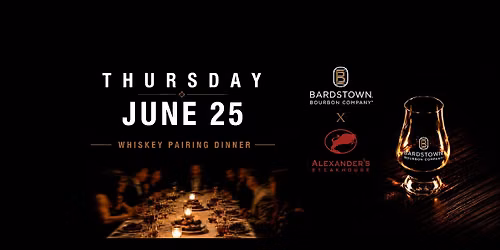 Bardstown Bourbon Dinner at Alexander's Steakhouse